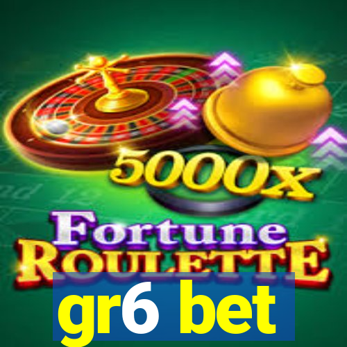 gr6 bet
